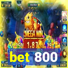 bet 800